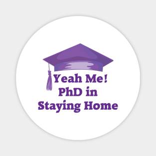 Stay Home PhD Magnet